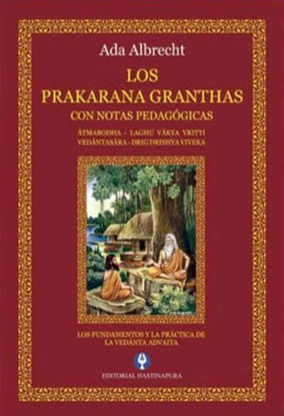 Prakarana-Granthas-atmabodhalafhu-vakya-vritti-vedantakara-dig-dristhy-viveka-los-fundamentos-y-la-practica-de-la-vedanta-advanta