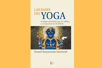 ressenya-de-Las-bases-del-Yoga-El-origen-del-hatha-yoga-los-nathas-y-su-expasion-en-Occidente-en-todo-literatura-noticies-swami-satyananda-saraswati-hinduismo