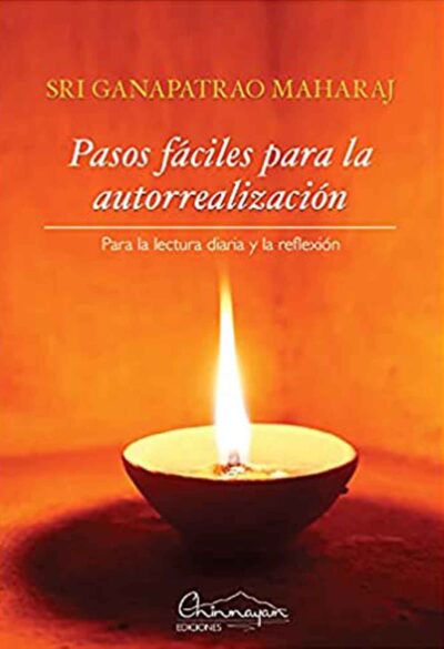 Pasos-faciles-para-la-autorrealizacion-Para-la-lectura-diaria-y-reflexion-Sri-Ganapatrao-Maharaj-Editorial-Chinnayan