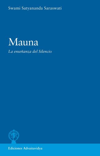 Mauna-La-ensenanza-del-Silencio-Swami-Satyananda-Saraswati-Edicion-Advaitavidy