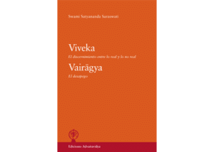Viveka-El-discernimiento-entre-lo-real-y-lo-no-real-Vairagya-El-desapego-Swami-Satyananda-Saraswati-Edicion-Advaitavidya