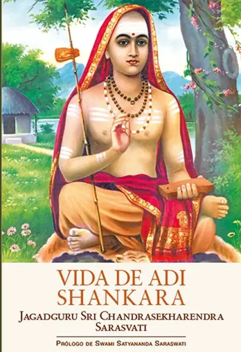 Vida-de-Adi-Shankara--Jagadguru-Sri-Chandrasekharendra-Saraswati---Swami-Satyananda-Saraswati--edición-Advaitavidya--tradición-eterna-libros de mahatmas