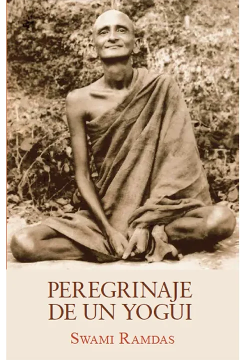 Peregrinaje-de-un-yogui--Prólogo-de-Swami-Satyananda-Saraswati--Edición-Advaitavidya--Tradición-Eterna-libros de mahatmas