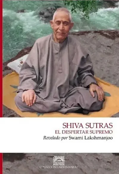 Shiva-Sutras--Revelado-por-Swami-Lakshmanjoo- editorial maha yoga- libro de shivaismo de cachemira- advaitavidya