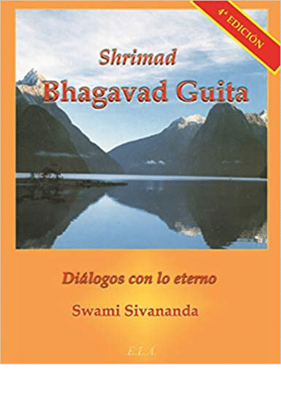 Shrimad-Bhagavad-Gita--Diálogos-con-lo-eterno--Swami-Sivananda--ELA