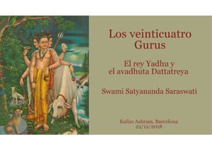 los-veinticuatro-gurus-el-rey-yadhu-y-el-avadhuta-Dattatreya-swami-satyananda-saraswati-kailas-ashram-barcelona