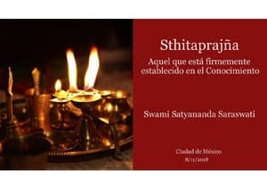 sthitaprajna-aquel-que-esta-firmemente-establecido-en-el-conocimiento-swami-satyananda-saraswati-ciudad-de-mexico