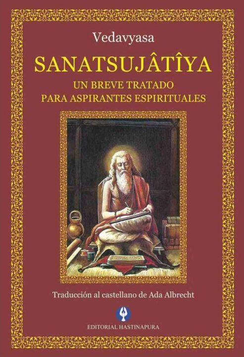 Sanatsujatiya-Un-breve-tratado-para-aspirantes-espiriruales-Vadavyasa-Traduccion-Ada-Albrecht-Editorial-Hastinapua