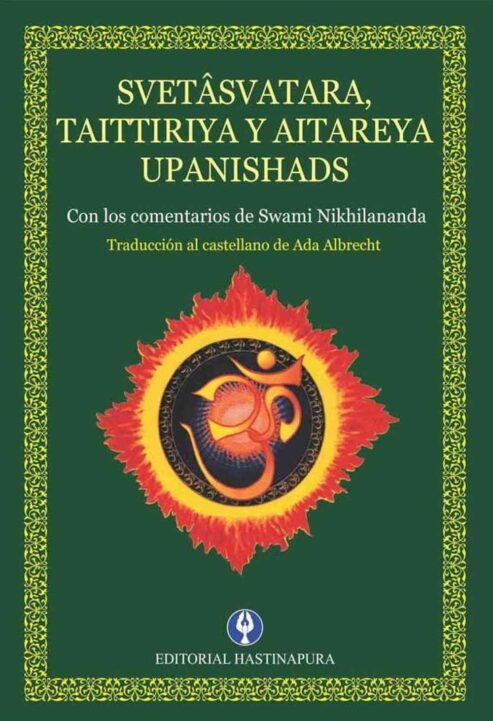 Svetasvatara-Taittiriya-y-Aitareya-Upanishad-con-comentarios-de-Swami-Nikhilanda-Traduccion-Ada-Albrecht-Editorial-Hastinapura