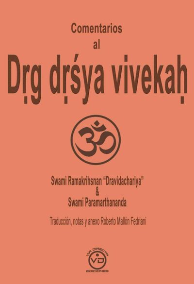 Drg-drsya-vivekah-Comentario-de-Swami-Ramakrishna-Dravidachariya-y-Swami-Paramarthananda-Traduccion-Roberto-Mallon-Federiani-Ediciones-Via-Directa