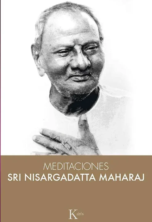 Meditaciones-Sri-Nisargadatta-Maharaj--Editorial-Kairos-libros de mahatmas- advaitavidya