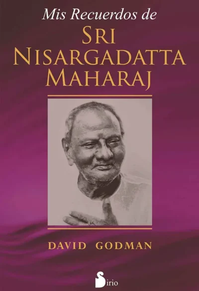 Mis-recuerdos-de-Nisargadatta-Maharaj-David-Gotman---Editorial-Sirio-libros de mahatmas-advaitavidya