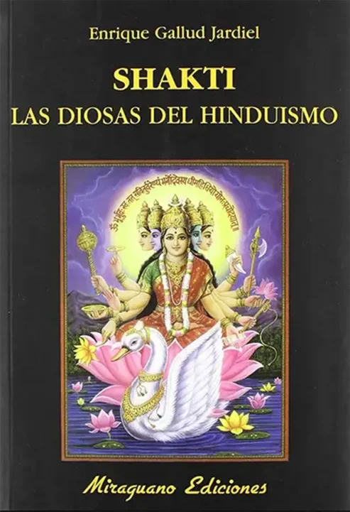 Shakti--Las-diosas-del-hinduismo--Enrique-Gallud-Jardiel--Miraguano-Ediciones- libros de yoga- hinduismo-advaitavidya