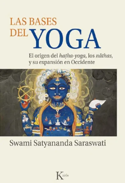 las-bases-del-yoga-el-origen-del-hatha-yoga-los-nathas-y-la-expansion-del-yoga-en-occidente-libro de hinduismo-meditación-advaita vedanta-advaitavidya