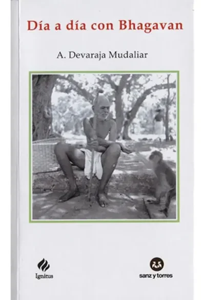 Dia-a-dia-con-Bhagavan-Ramana-Maharshi-Devaraja-Mudaliar-editorial-ignitus-sanz-y-torres-libro de mahatmas-advaitavidya