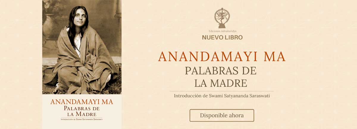 Anandamayi-Ma--Palabras-de-la-Madre--Introducción-de-Swami-Satyuananda-Saraswati--nuevo-libro--Edición-Advaitavidya--Coleción-Tradición-Eterna--