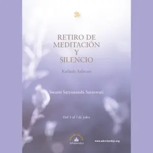 Retiro-de-Meditacion-y-Silencio-5-7-julio-swami-satyananda-saraswati-advaita-vedanta-hinduismo-hatha-yoga-mantra-kailash-ashram-zamora-advaitavidya