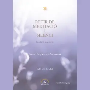 Retir-de-Meditacio-i-Silenci-swami-satyananda-saraswati-advaita-vedanta-hinduismo-hatha-yoga-mantra-kailash-ashram-zamora-advaitavidya