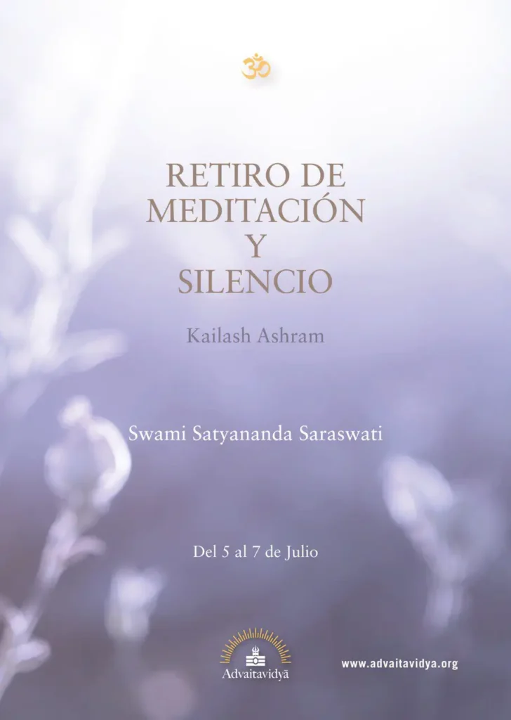 Retiro-de-Meditación-y-Silencio-5-7 julio-swami-satyananda-saraswati--advaita-vedanta--hinduismo--hatha-yoga--mantra--kailash-ashram--zamora--advaitavidya