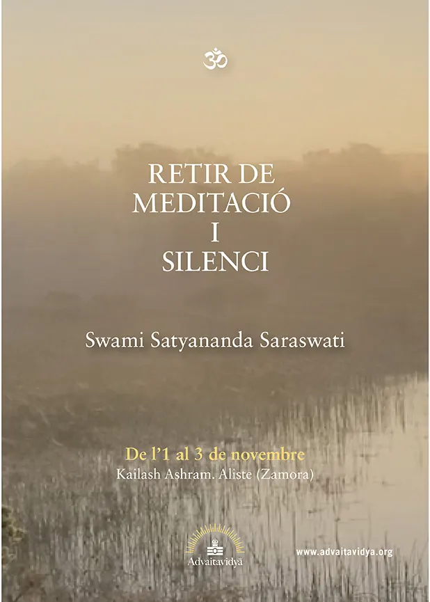 Retir de meditació i silenci amb Swami Satyananda Saraswati de l'1 al 3 de novembre a Kailash Ashram. Aliste (Zamora)