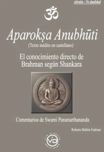 Aparoksanubhuti-el-conocimiento-directo-de-Brahaman-segun-Shankara-Swami-Paramarthananda-editorial-via-directa-libro-de-advaita-vedanta-advaitavidya