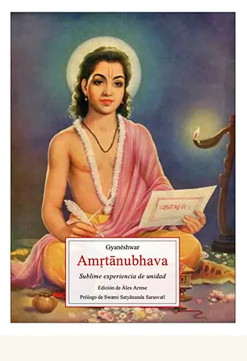 Amrtanubhava-Gyaneshwar-experienca-deunidad-Prologo-Swami-Satyananda-Saraswati-Advaitavidya-libros-de-mahatmas-jnaneshvar-hinduismo-advaita-vedanta