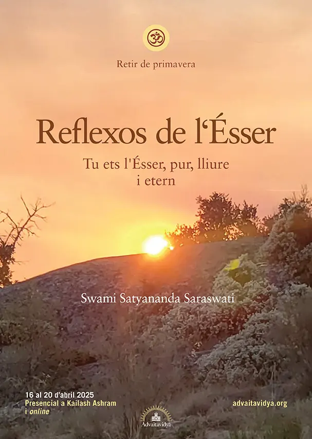 Retir de primavera: Reflexes de l'Ésser. Tu ets l'Ésser, pur, lliure i etern.