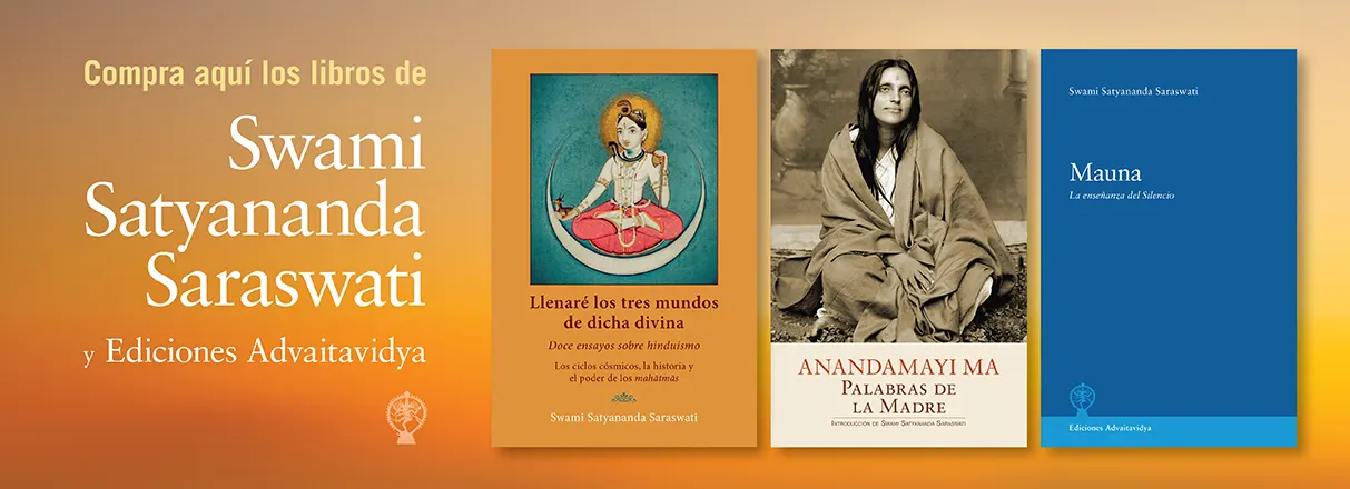 compra los libros de swami satyananda saraswati en nuestra tienda de Ediciones Advaitavidya