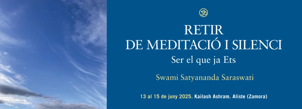 Retir de meditació i silenci - Ser el que ja Ets amb Swami Satyananda Saraswati