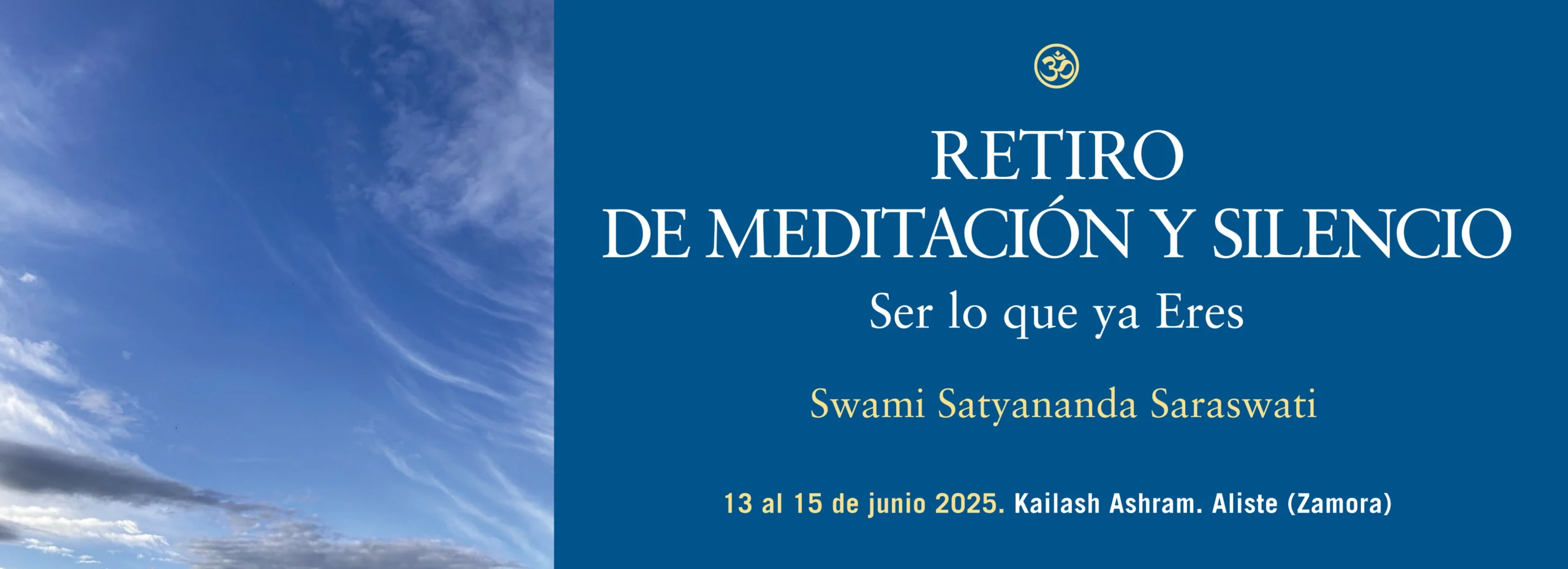 Banner web-retiro-de-meditacion-y-silencio- Ser lo que ya Eres-junio 2025- Swami Satyananda Saraswati- Kailash ashram- Advaitavidya Retiro de meditación y silencio en Kailash Ashram - Ser lo que ya Eres- con Swami Satyananda Saraswati