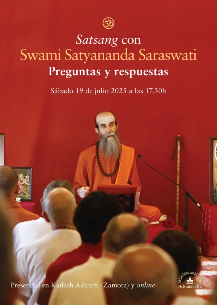 Satsang con Swami Satyananda Saraswati Preguntas y respuestas sobre hinduismo, advaita vedanta, hatha yoga y meditación Sábado 19 de julio | 17:30 h | Presencial y Online