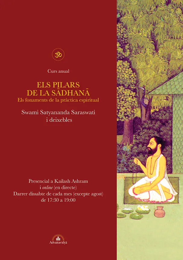 Curs anual: Els pilars de la sadhana. els fundaments de la pràctica espirutal.