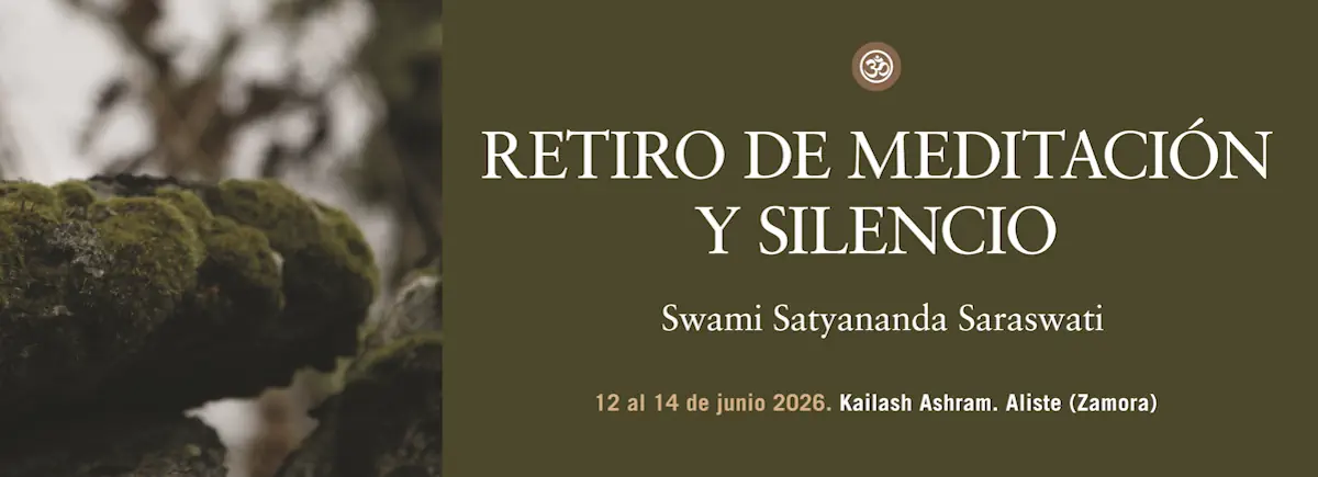 Retiro de meditación y silencio con Swami Satyananda Saraswati en Kailash Ashram. Zamora. España