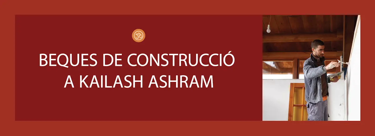 Beques de construcció a Kailash Ashram oferides per Advaitavidya