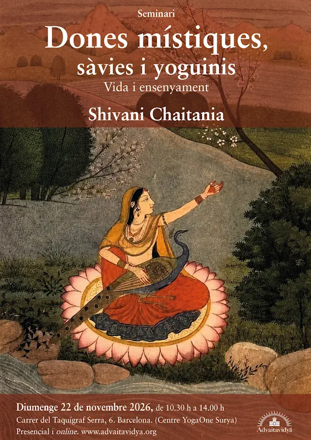 Dones místiques, sàvies i ioguinis Vida i ensenyament Seminari amb Shivani Chaitanya a Barcelona Presencial i online