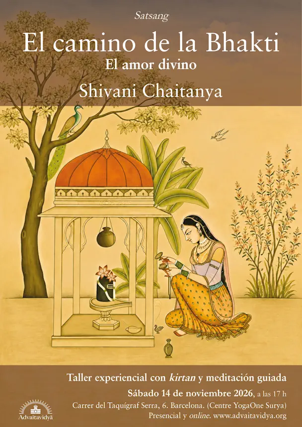 Póster Satsang El camino de la Bhakti. El amor divino con Shivani Chaitanya. 14 noviembre 2026, 17h. YogaOne Surya Barcelona. Carrer Taquígraf Serra 6. Taller kirtan meditación. Presencial online. Advaitavidya.