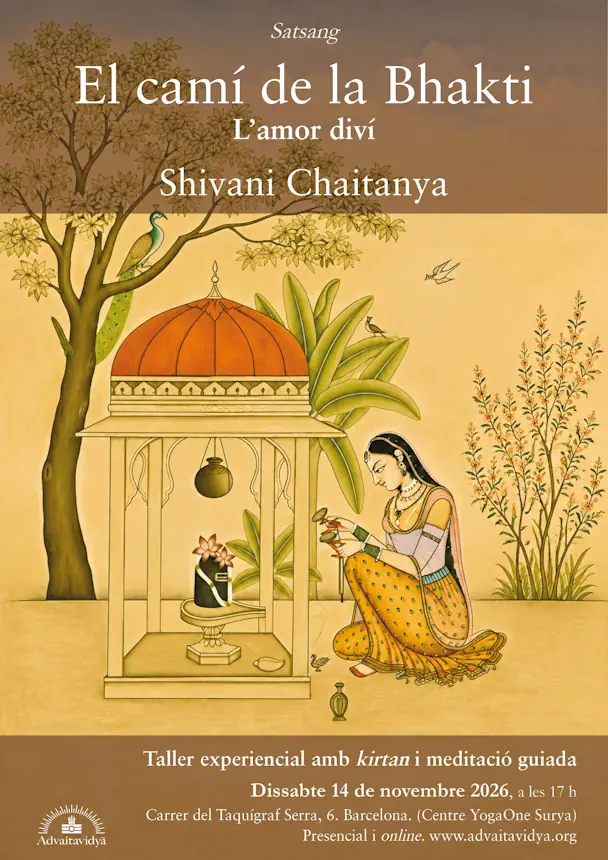 Pòster Satsang El camí de la Bhakti. L'amor diví amb Shivani Chaitanya. 14 novembre 2026, 17h. YogaOne Surya Barcelona. Carrer Taquígraf Serra 6. Taller kirtan meditació. Presencial online. Advaitavidya.