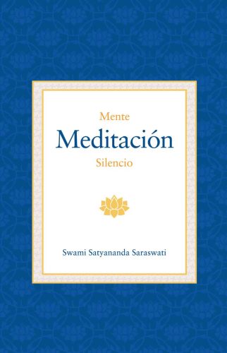 Mente-Meditacion-y-Silencio-Swami-Satyananda-Saraswati-Editorial-Advaitavidy